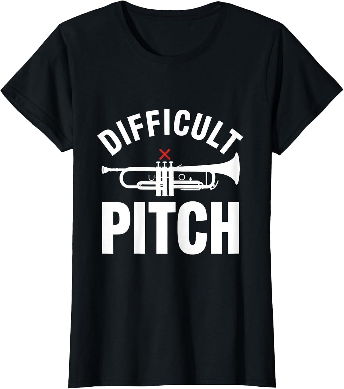 Difficult Pitch Funny Trumpet Musician Humor Band Member T-Shirt - Black