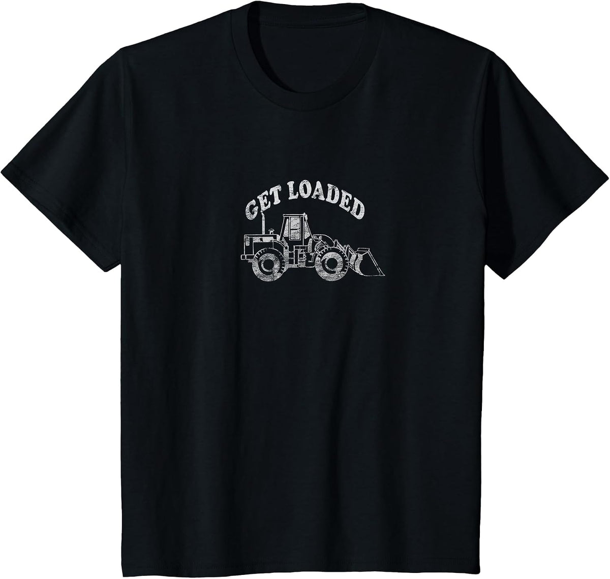Get Loaded T-Shirt Funny Loader Bulldozer Digger Pun Tee T-Shirt - Black