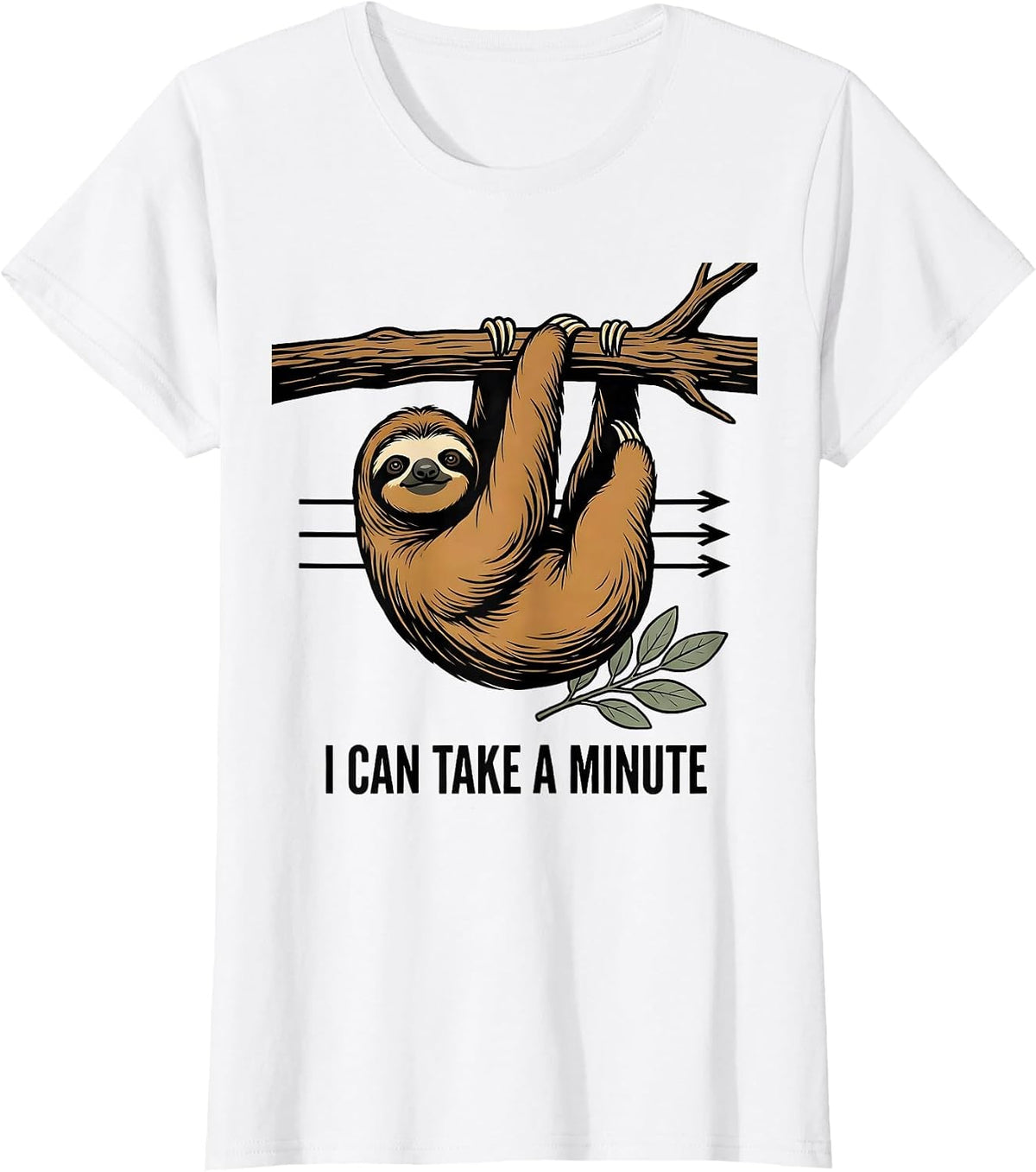 Women's I Can Take A Minute Funny Sloth Lover Lazy Humor T-Shirt - White