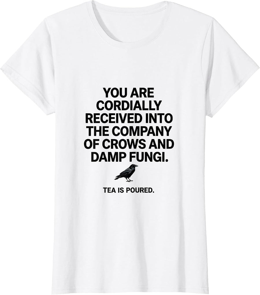 Women's You Are Cordially Received Gothic Crow Mushroom Whimsy T-Shirt - White