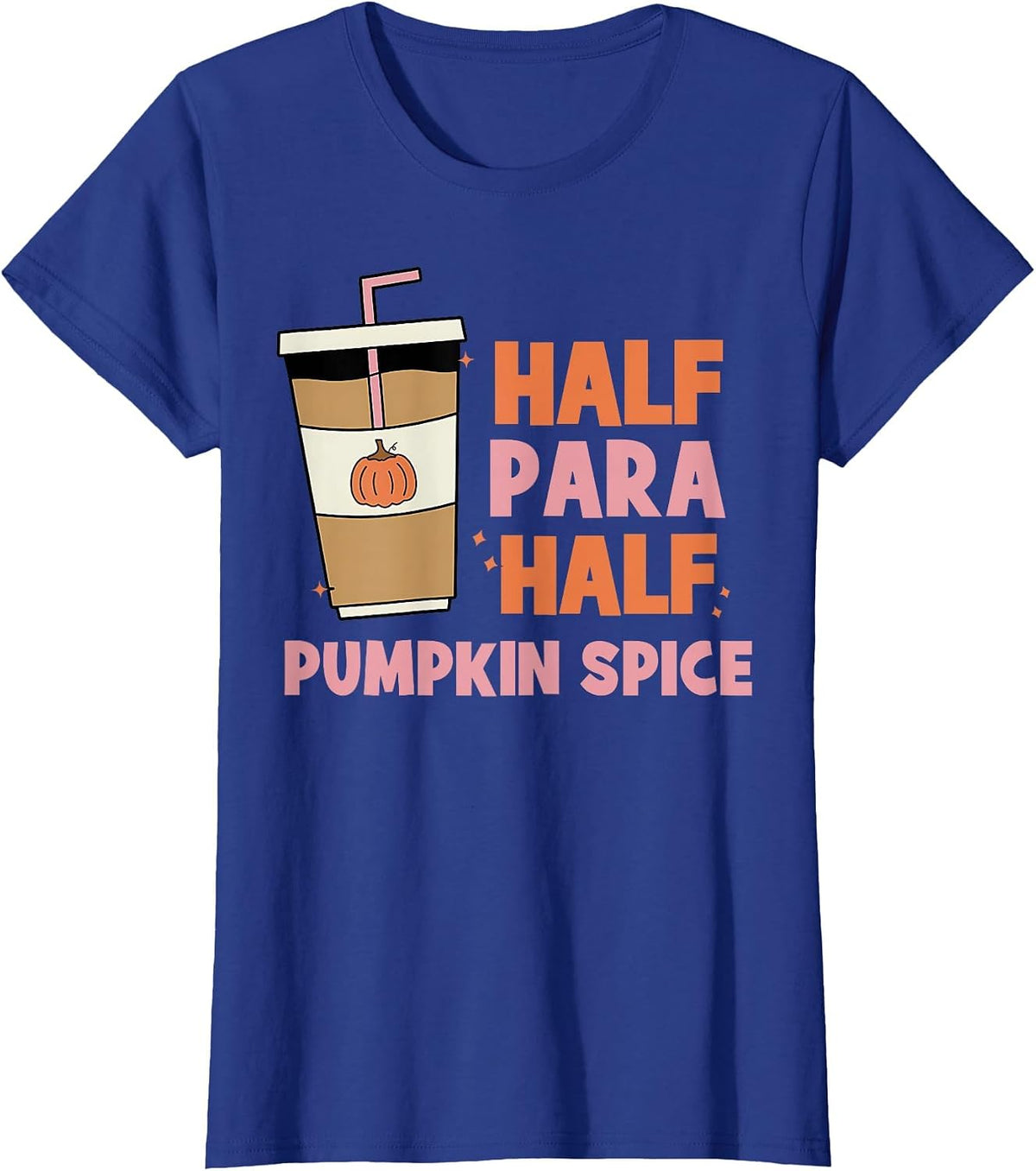 Half para Half Coffee Paraprofessional Pumpkin Fall Autumn Tees T Shirts - Royal Blue