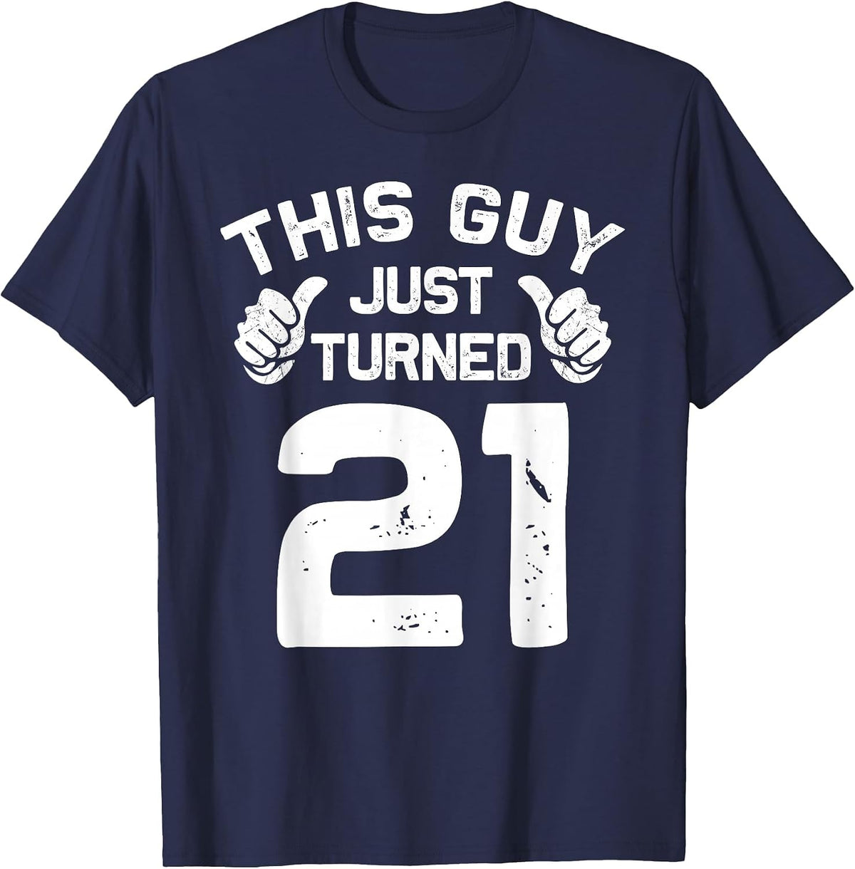 This Guy Just Turned 21 Cool 21 Years Old 21st Birthday T-Shirt - Navy Blue