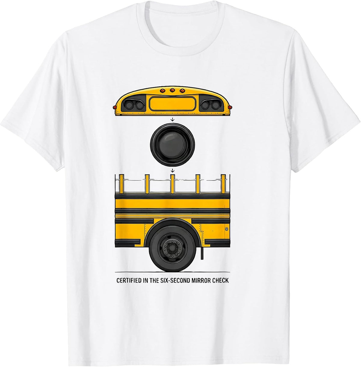 Men's Certified In The Six-Second Mirror Check Funny School Bus T-Shirt - White