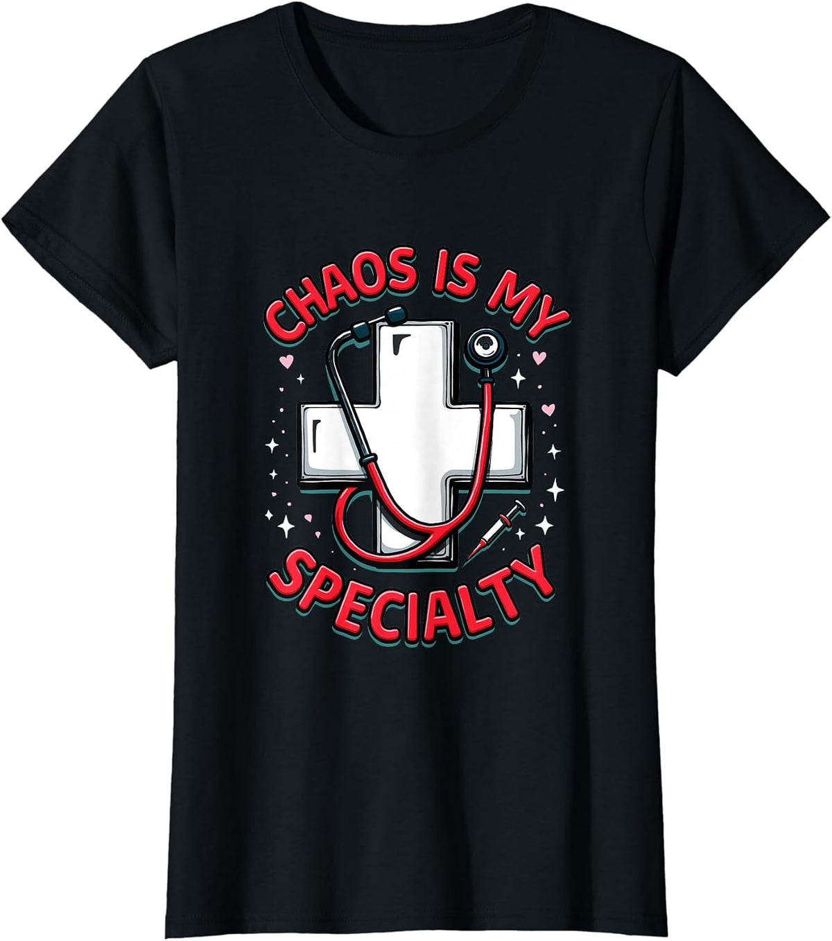 Chaos Is My Specialty ER Nurse Design T-Shirt - Black