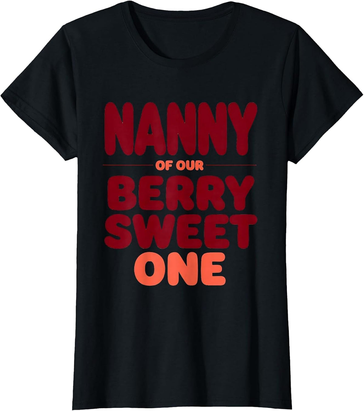 Nanny Of Our Berry Sweet One Family Role First Birthday T-Shirt - Black