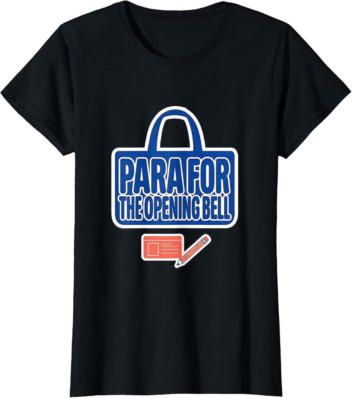 Para For The Opening Bell Funny Paraprofessional T-Shirt - Black