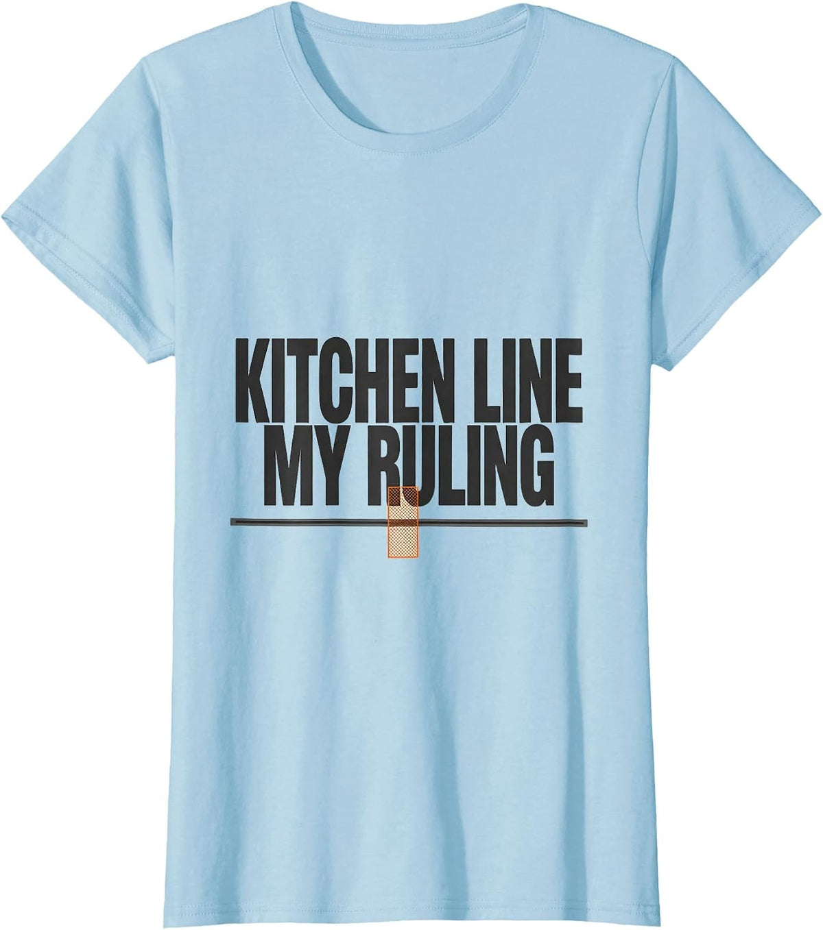 Women's Kitchen Line My Ruling Funny Tennis Player Humor T-Shirt - Baby Blue