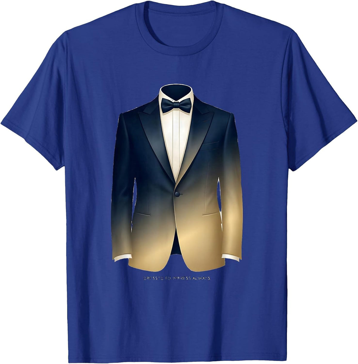 Dressed to Impress Always Tuxedo Graphic Design T-Shirt - Royal Blue