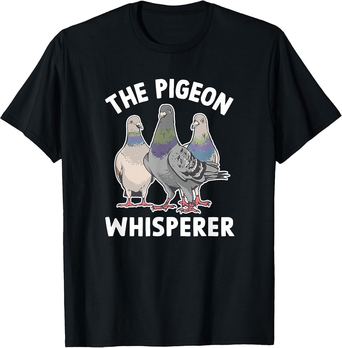 The Pigeon Whisperer - Pigeon Lover T-Shirt - Black
