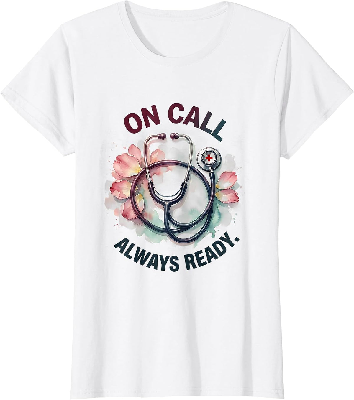 Women's On Call Always Ready Medical Assistant Design T-Shirt - White