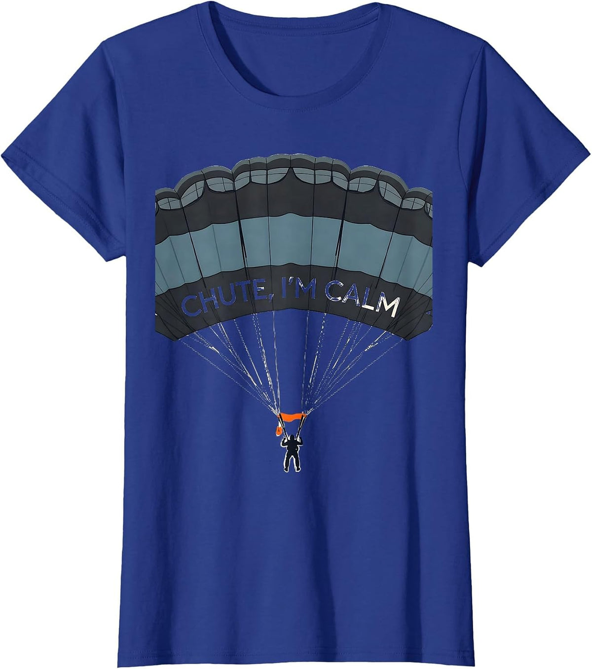 Women's Chute, I'm Calm Minimalist Skydiving Enthusiast Gift T-Shirt - Royal Blue