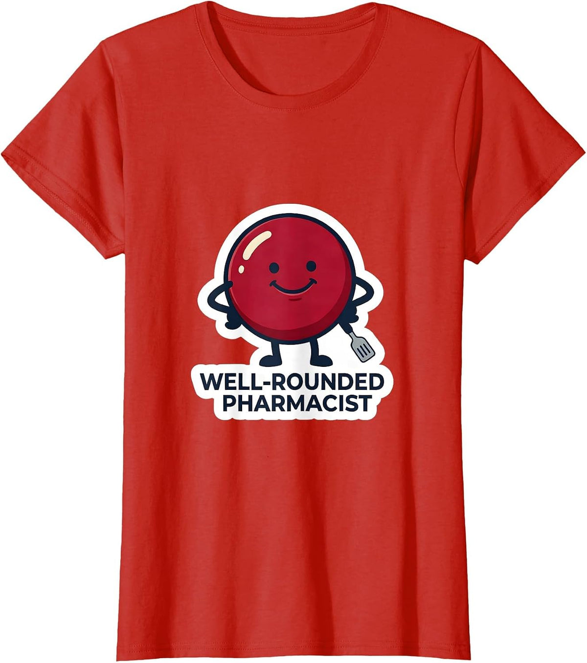 Women's Well-Rounded Pharmacist Funny Pharmacy Technician Crew T-Shirt - Red