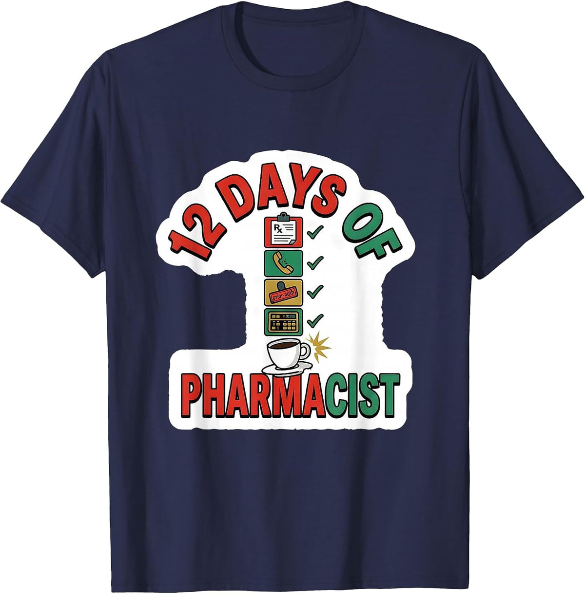 Men's 12 Days Of Pharmacist Funny Pharmacy Tech Christmas Work T-Shirt - Navy Blue