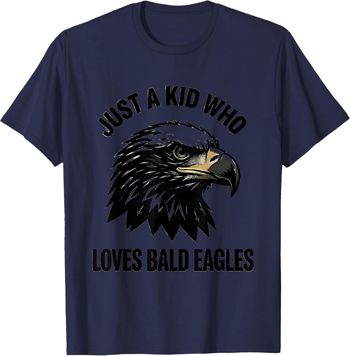 Men's Just A Kid Who Loves Bald Eagles Funny Eagle Mascot Novelty T-Shirt - Navy Blue