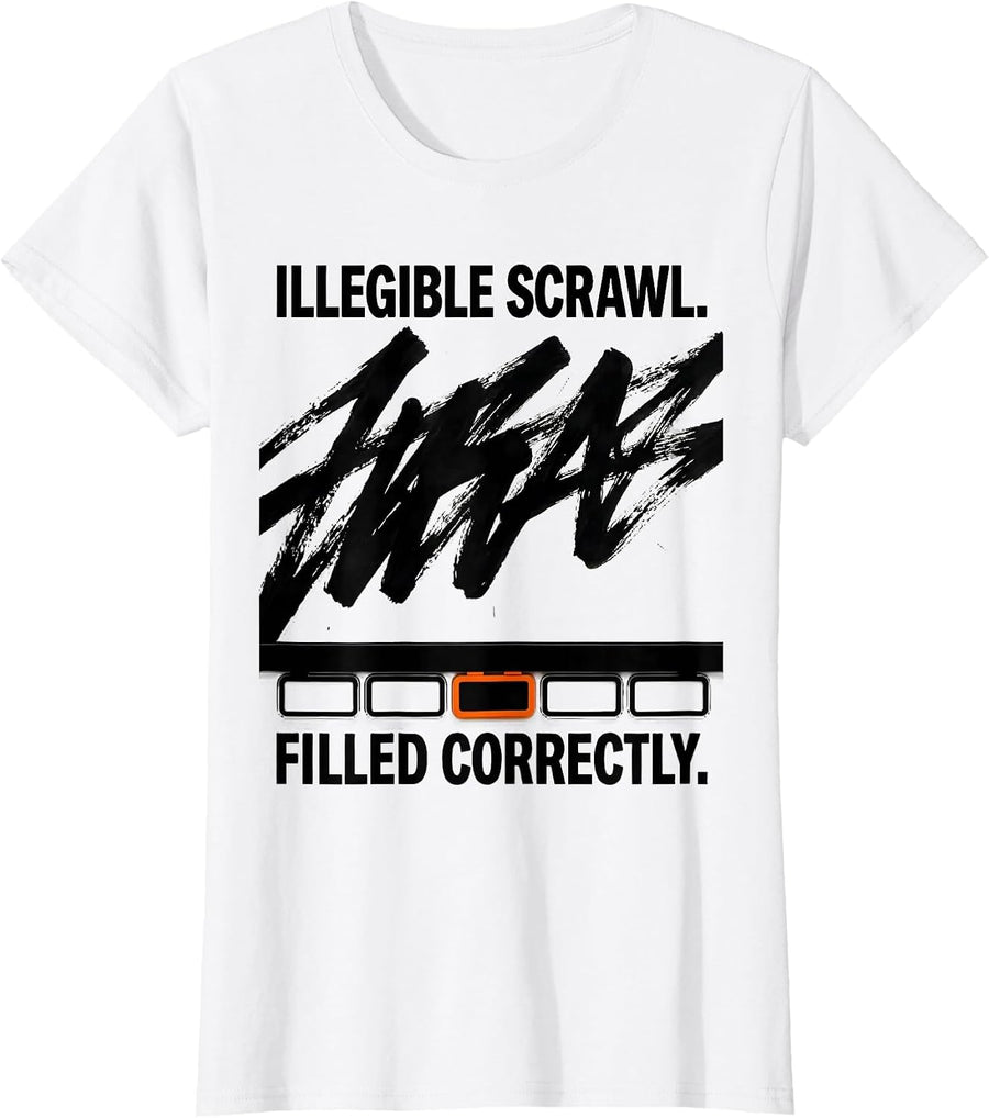 Women's Illegible Scrawl Filled Correctly Cute Pharmacy Tech Humor T-Shirt - White