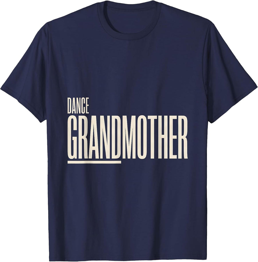 DANCE GRANDMOTHER Funny Dance Grandma Family Pride T-Shirt - Navy Blue