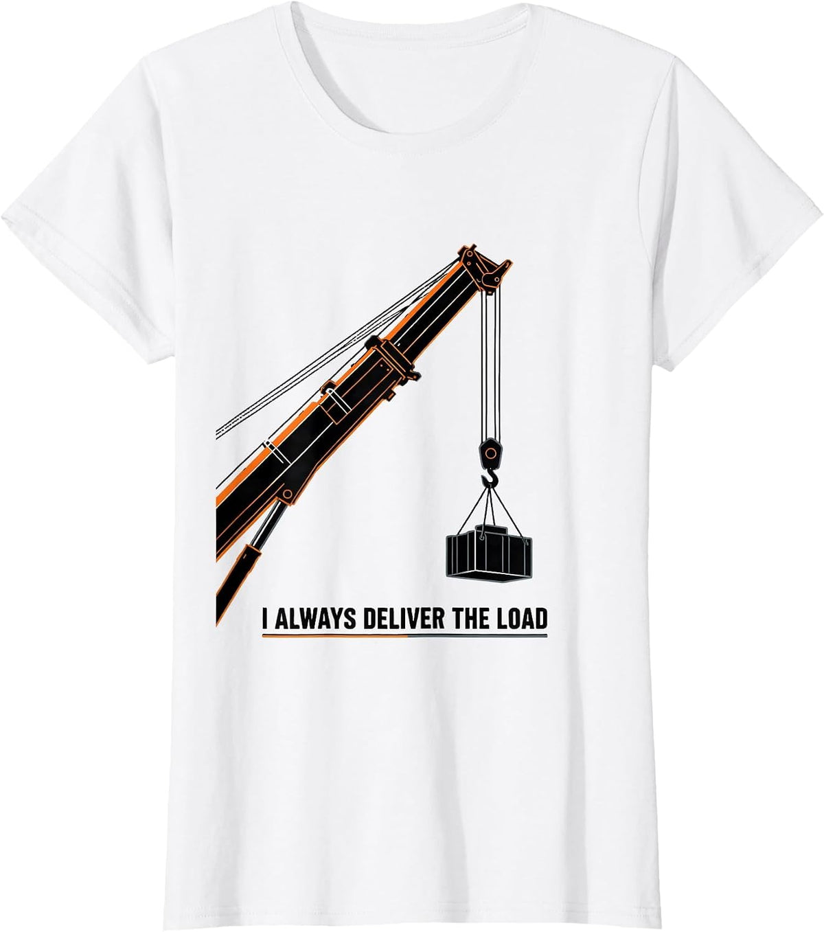 I Always Deliver The Load Funny Construction Worker Heavy T-Shirt - White