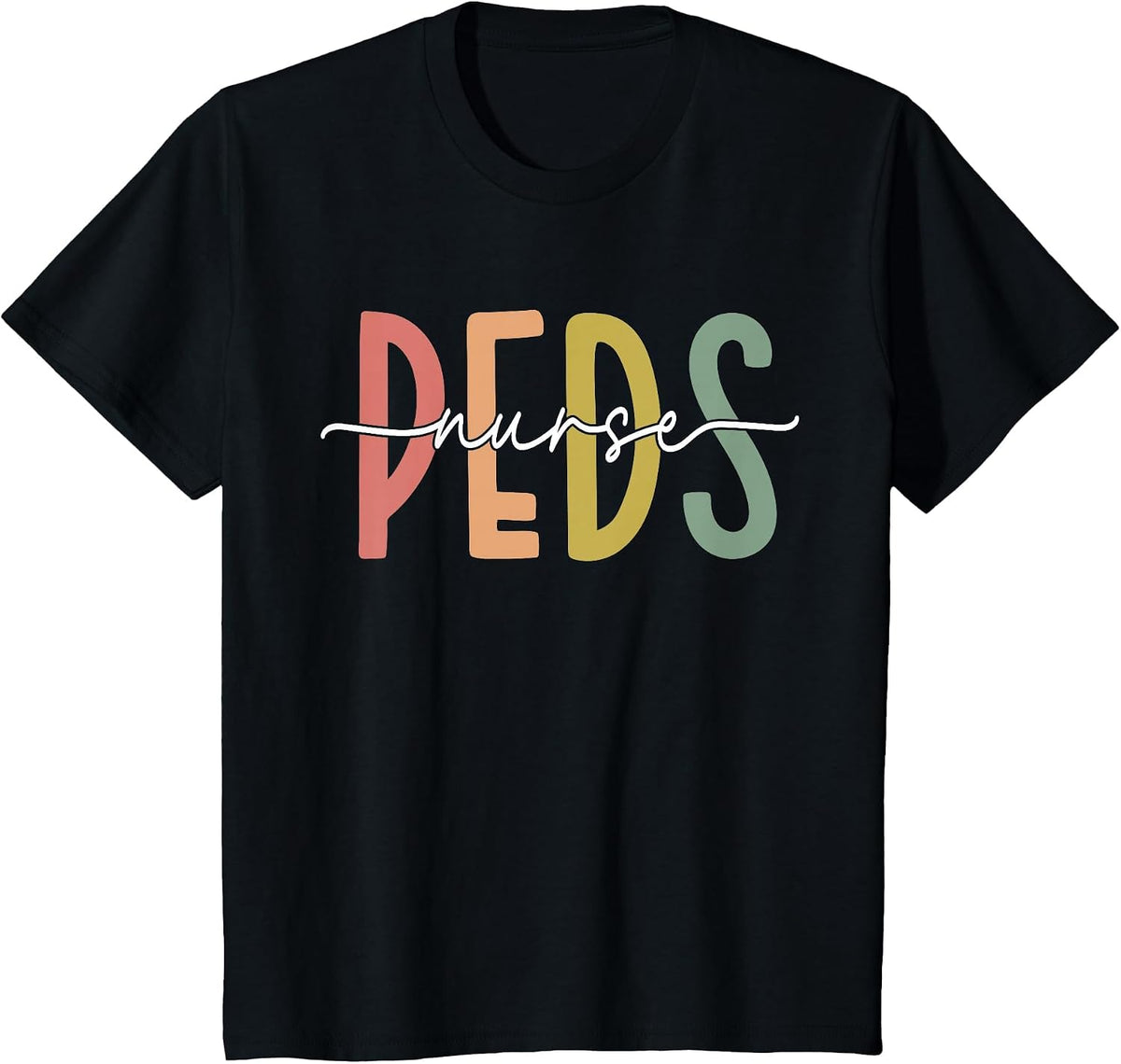 Pediatric Nurse PEDS Nursing Appreciation Pediatric T-Shirt - Black