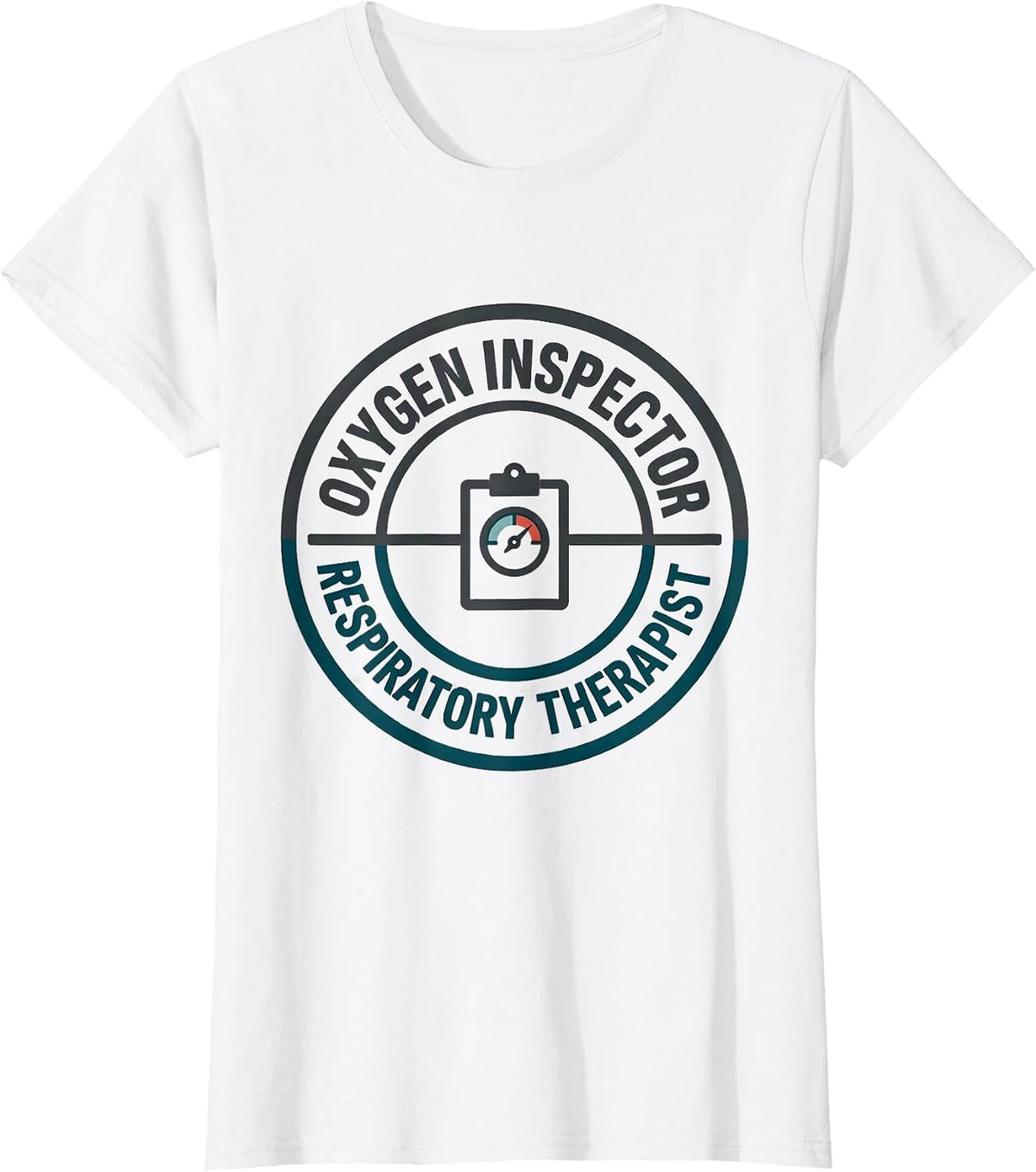 Oxygen Inspector. Respiratory Therapist. RT T-Shirt - White