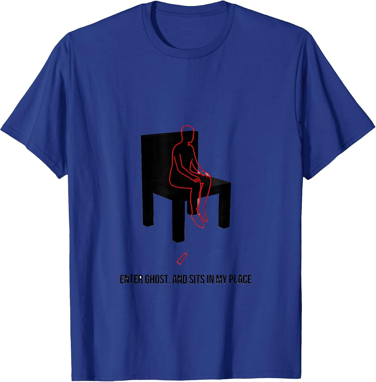 Enter Ghost, And Sits In My Place Funny Shakespeare Quote T-Shirt - Royal Blue