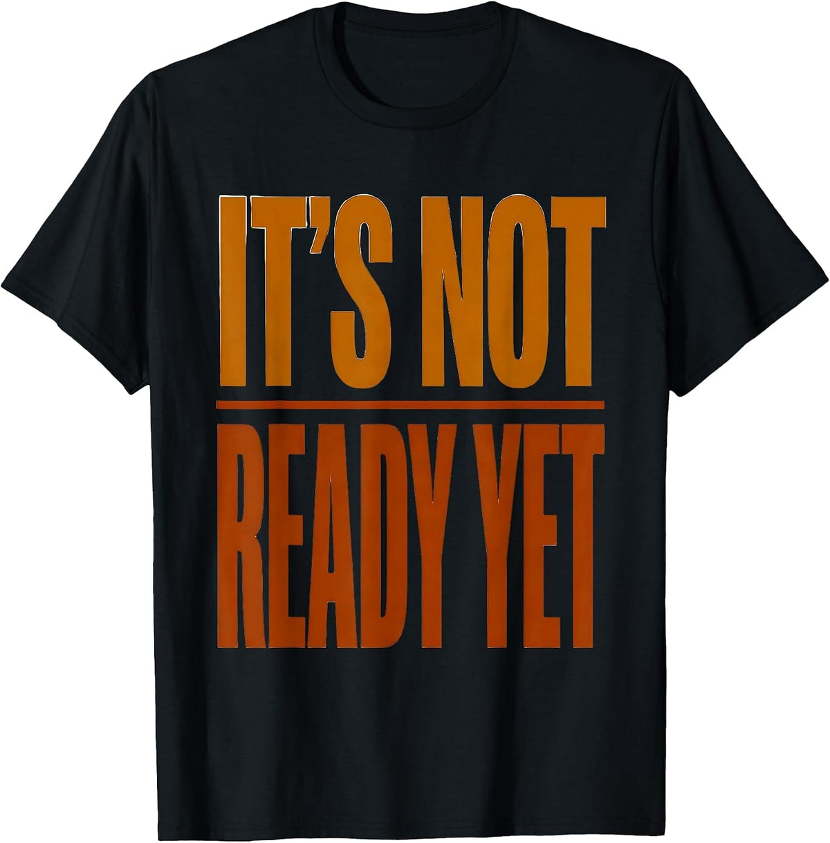 Men's It's Not Ready Yet Funny Pharmacy Tech Technician Pharmacist T-Shirt - Black