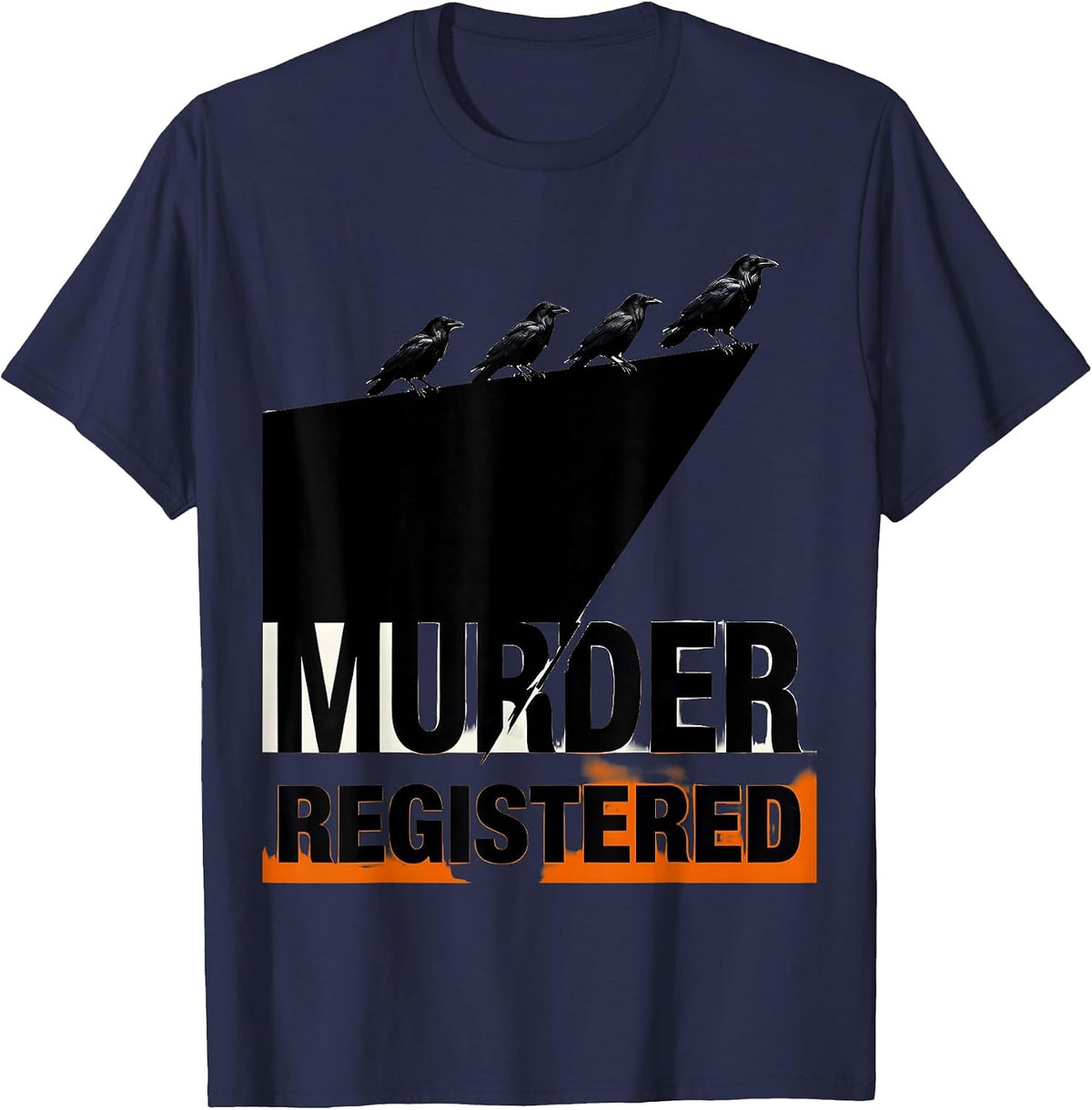Men's Murder Registered Dark Humor Crow Raven Bird Lover Gothic T-Shirt - Navy Blue