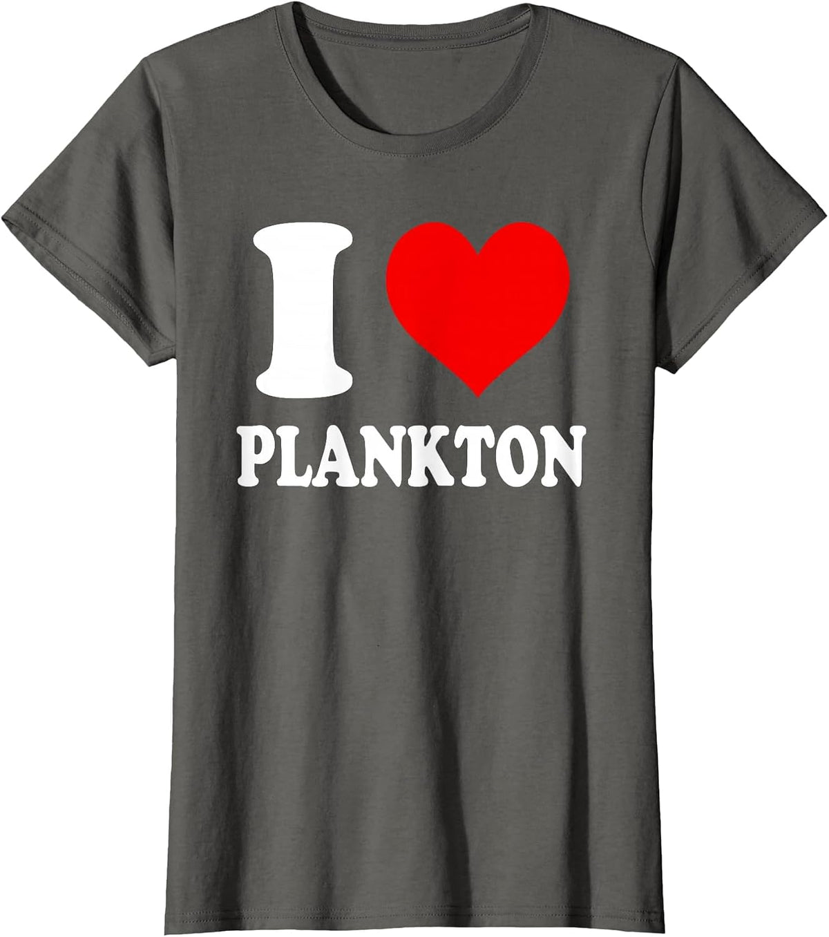 I Love Plankton T-Shirt - Asphalt Grey