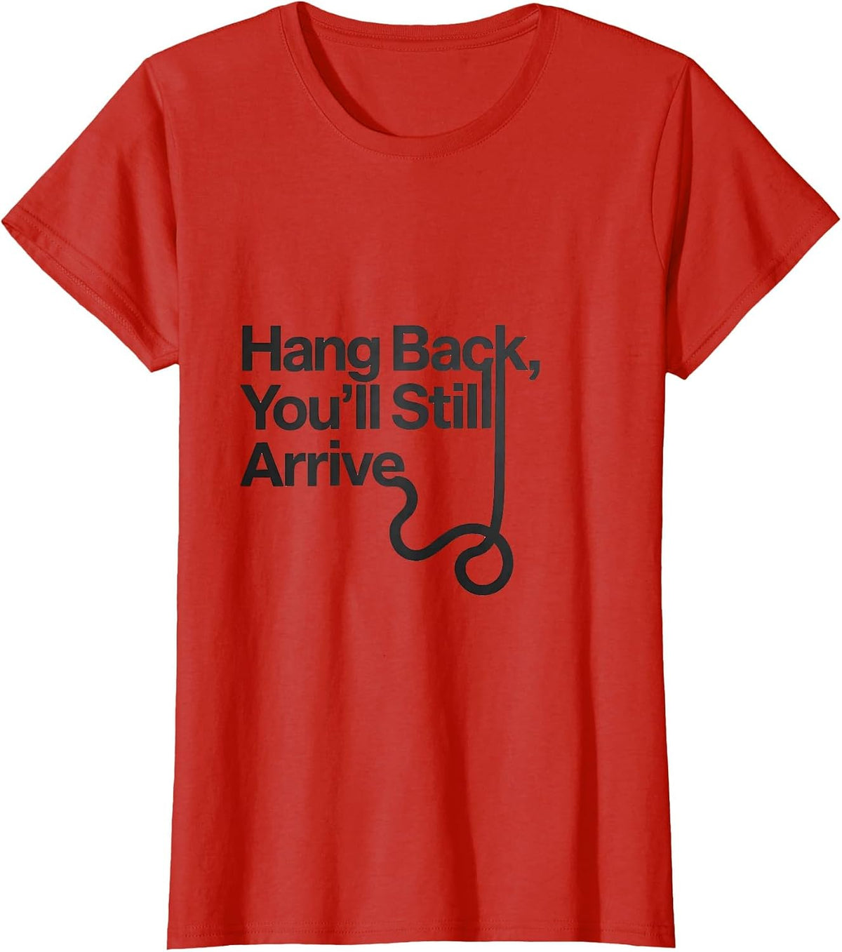 Hang Back You'll Still Arrive Funny Sloth Lazy Humor Animal T-Shirt - Red