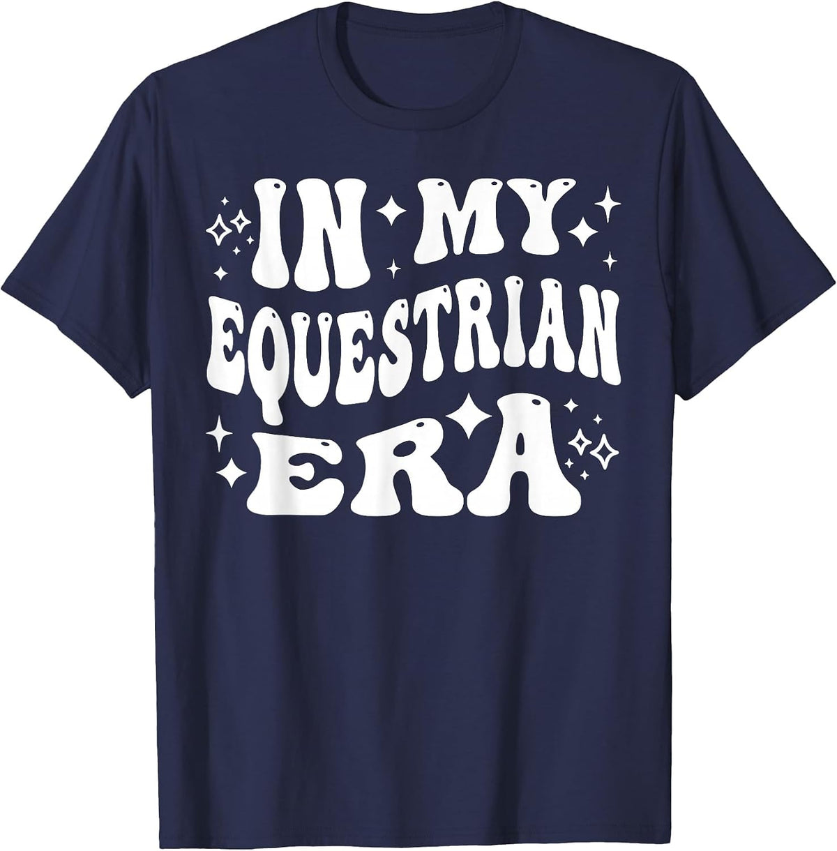 in My Equestrian Era Horse Rider Barn Life Passion T-Shirt - Navy Blue