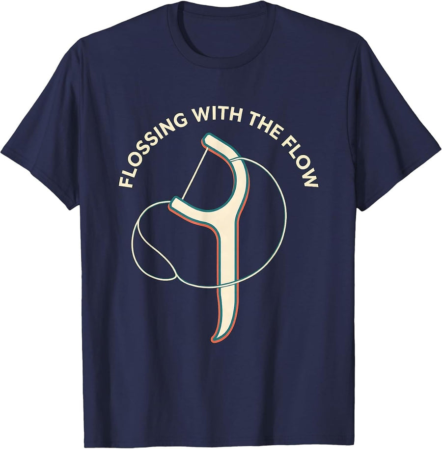 Flossing With The Flow Funny Dental Hygienist Dental T-Shirt - Navy Blue