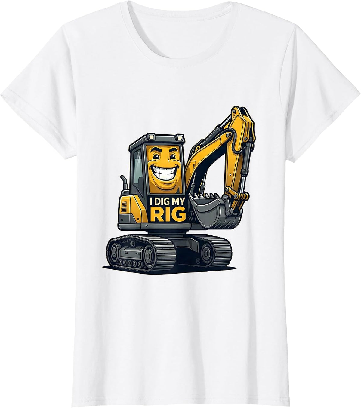I Dig My Rig Funny Excavator Construction Vehicle Lover T-Shirt - White