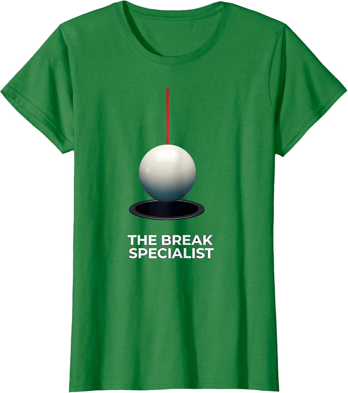 The Break Specialist Funny Pool Player Billiard Humor T-Shirt - Kelly Green