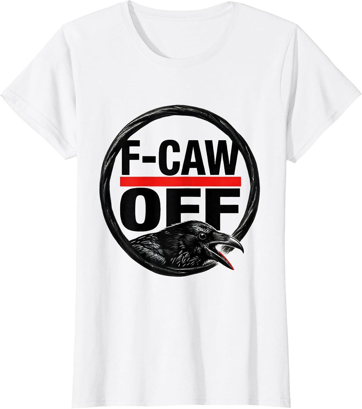 F-Caw-Off Funny Crow Meme Bird Shocked Humor T-Shirt - White