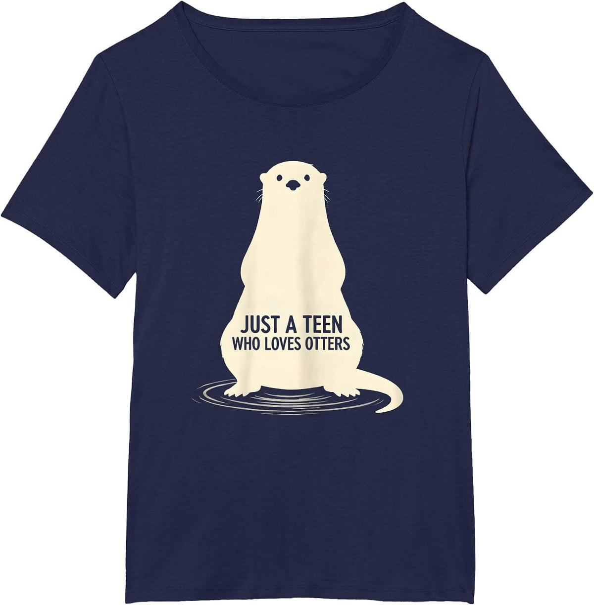 Women's Just A Teen Who Loves Otters Funny Otter Lover Gifts T-Shirt - Navy Blue
