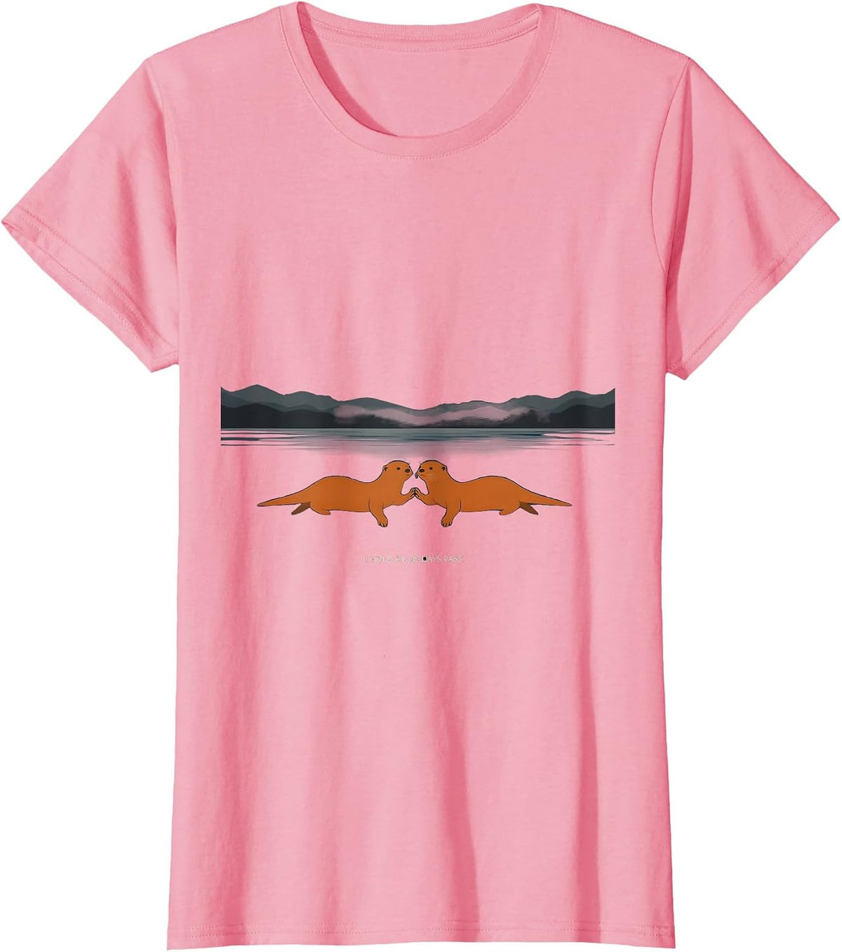 Women's I Hold On As Days Pass Nature Otter Lover Animal Humor T-Shirt - Pink