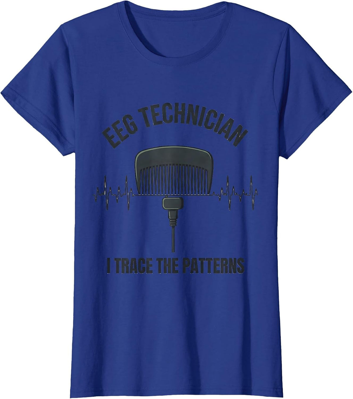 Women's EEG Technician I Trace The Patterns Allied Healthcare T-Shirt - Royal Blue