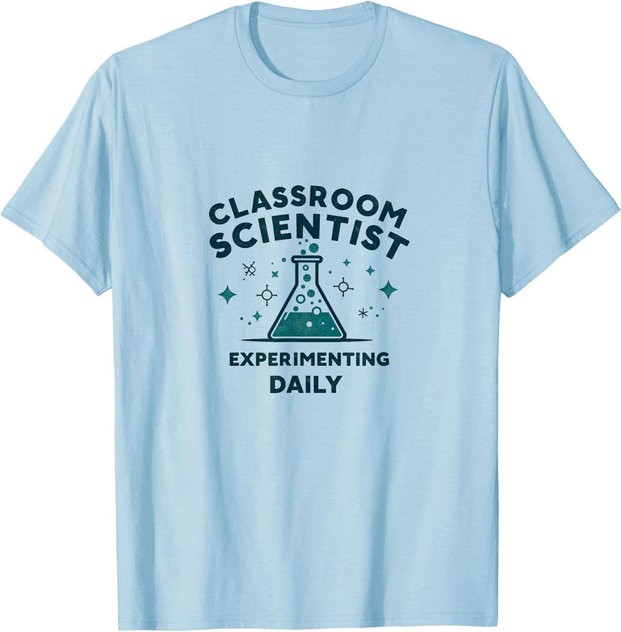 Classroom Scientist Experimenting Daily Teacher T-Shirt - Baby Blue