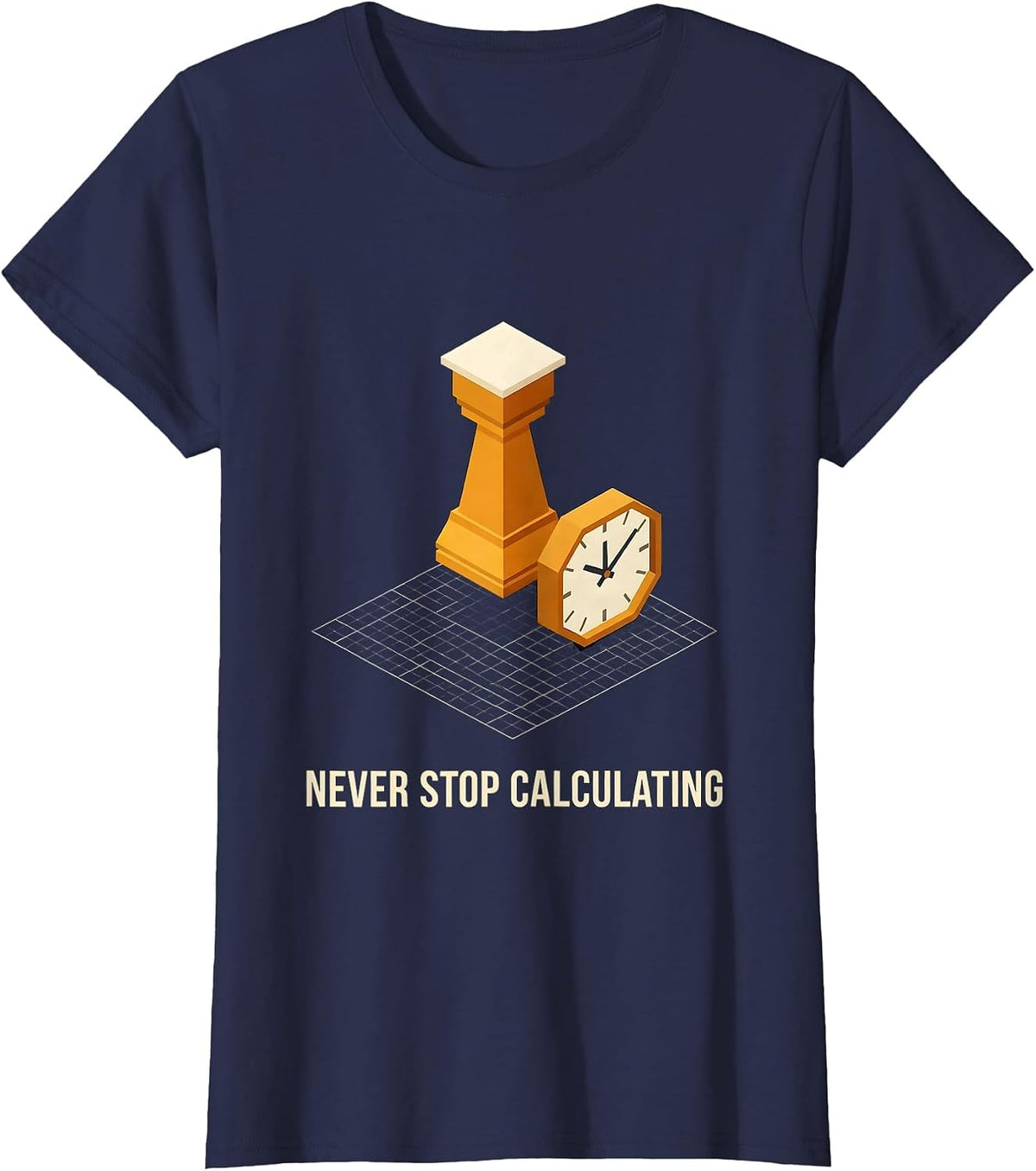 Women's Never Stop Calculating Funny Chess Player Gift Chess Lover T-Shirt - Navy Blue
