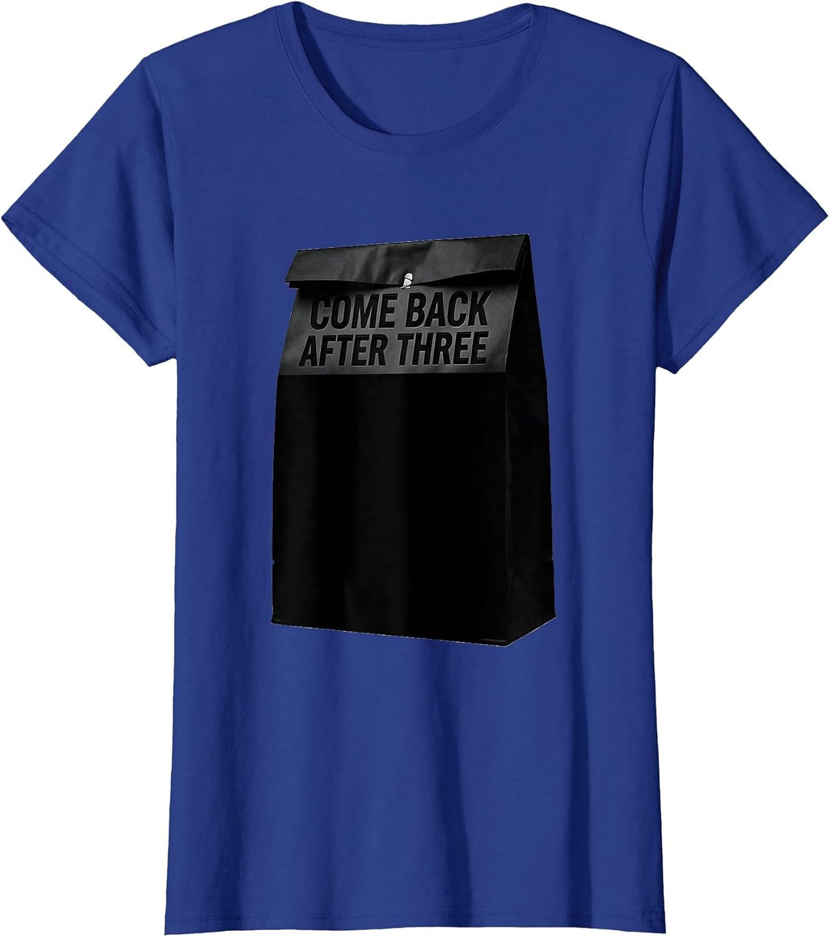 Women's Come Back After Three Funny Pharmacy Tech Pharmacist Humor T-Shirt - Royal Blue