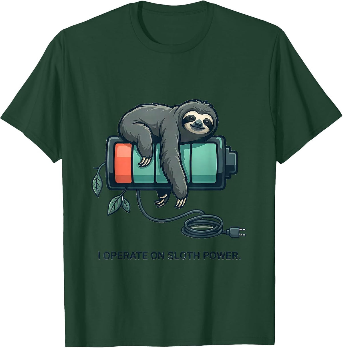 I Operate On Sloth Power Funny Sloth Animal Humor Novelty T-Shirt - Dark Green