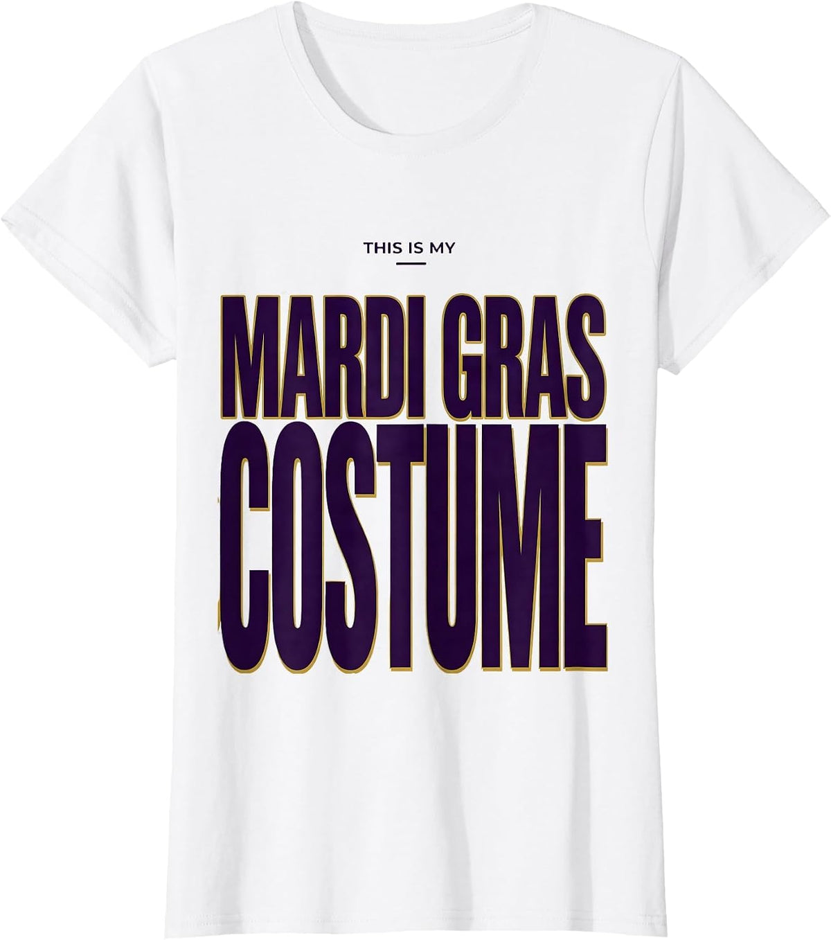 This Is My Mardi Gras Costume Funny Carnival Party T-Shirt - White
