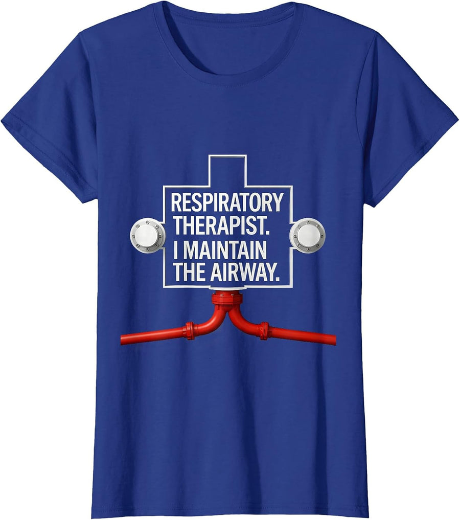 Women's Respiratory Therapist I Maintain The Airway Medical T-Shirt - Royal Blue