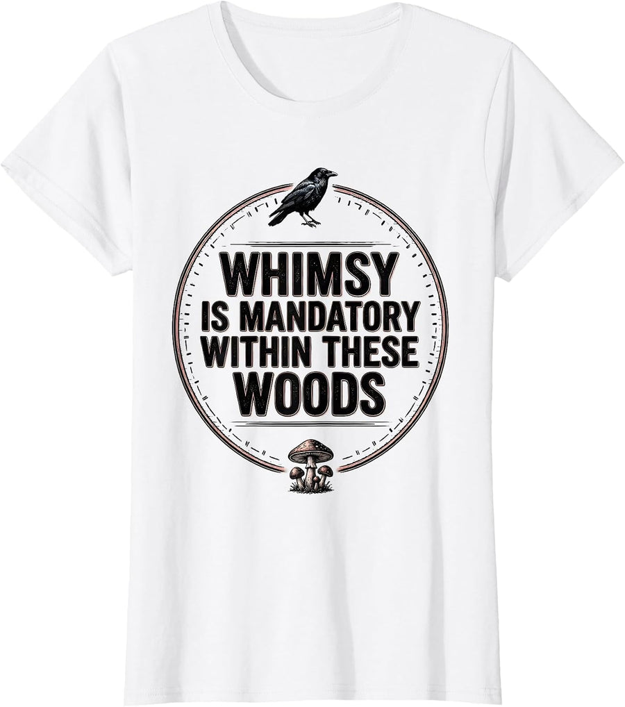 Women's Whimsy Is Mandatory Within These Woods Gothic Crow Mushroom T-Shirt - White