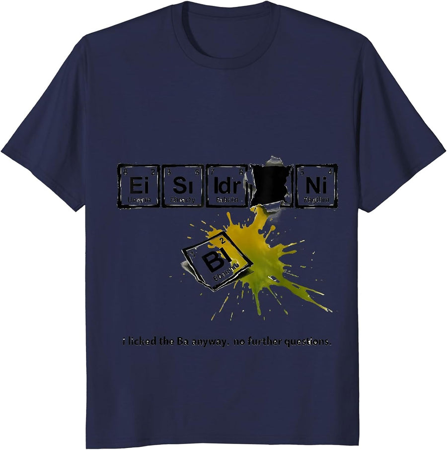 i Licked the Ba Anyway No Further Questions Funny Science T-Shirt - Navy Blue