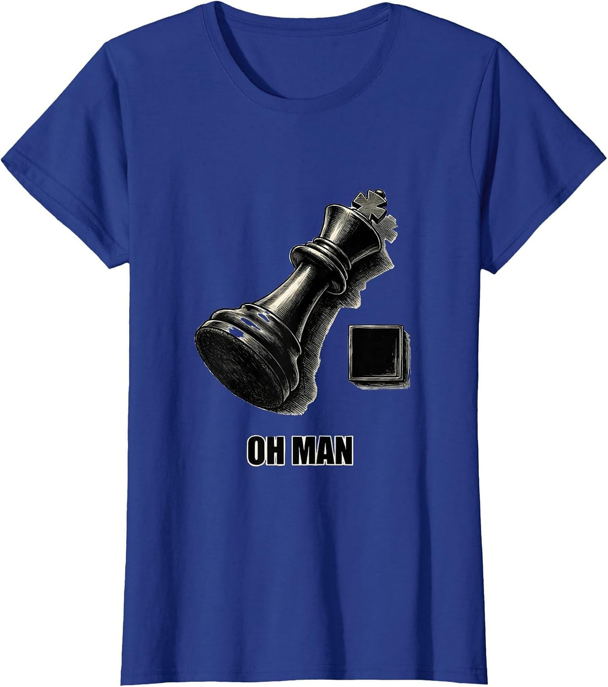 Women's Oh Man Funny Chess Player Lover Chess Enthusiast Gift T-Shirt - Royal Blue