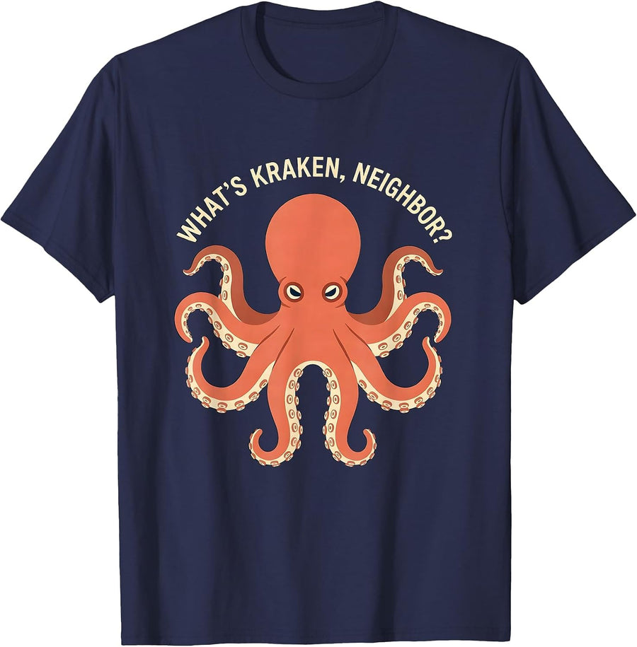 What's Kraken, Neighbor? Funny Octopus Lover Ocean Animal T-Shirt - Navy Blue