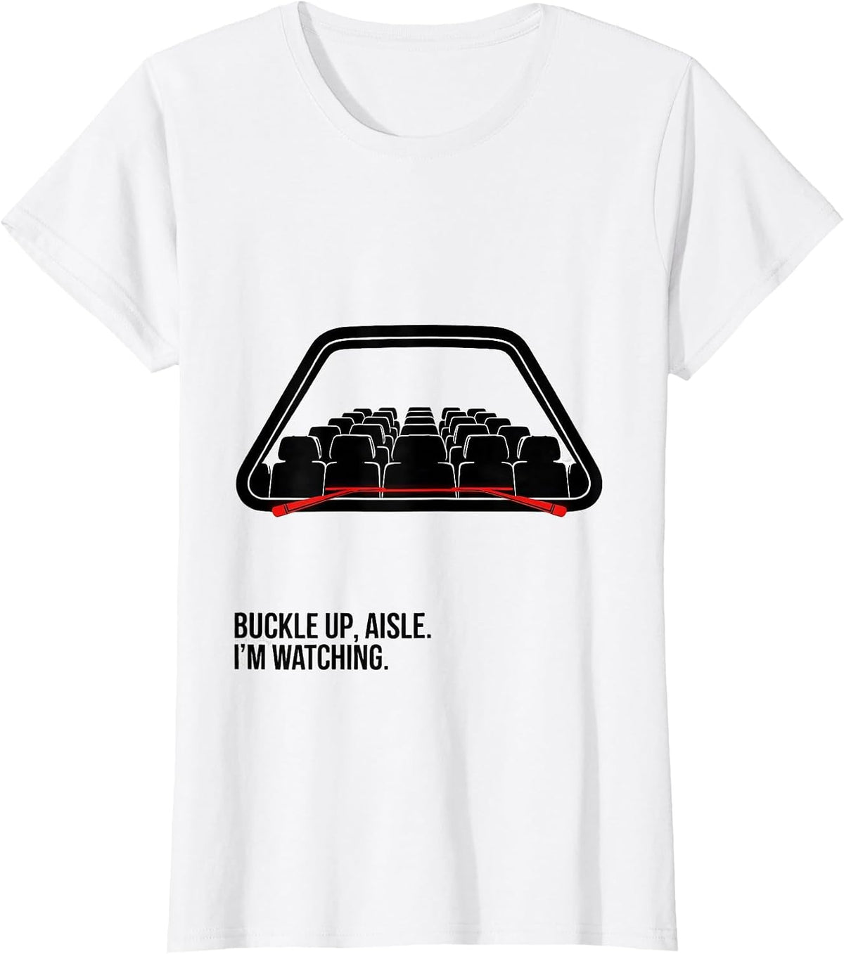 Buckle Up, Aisle. I'm Watching Funny School Bus Driver T-Shirt - White