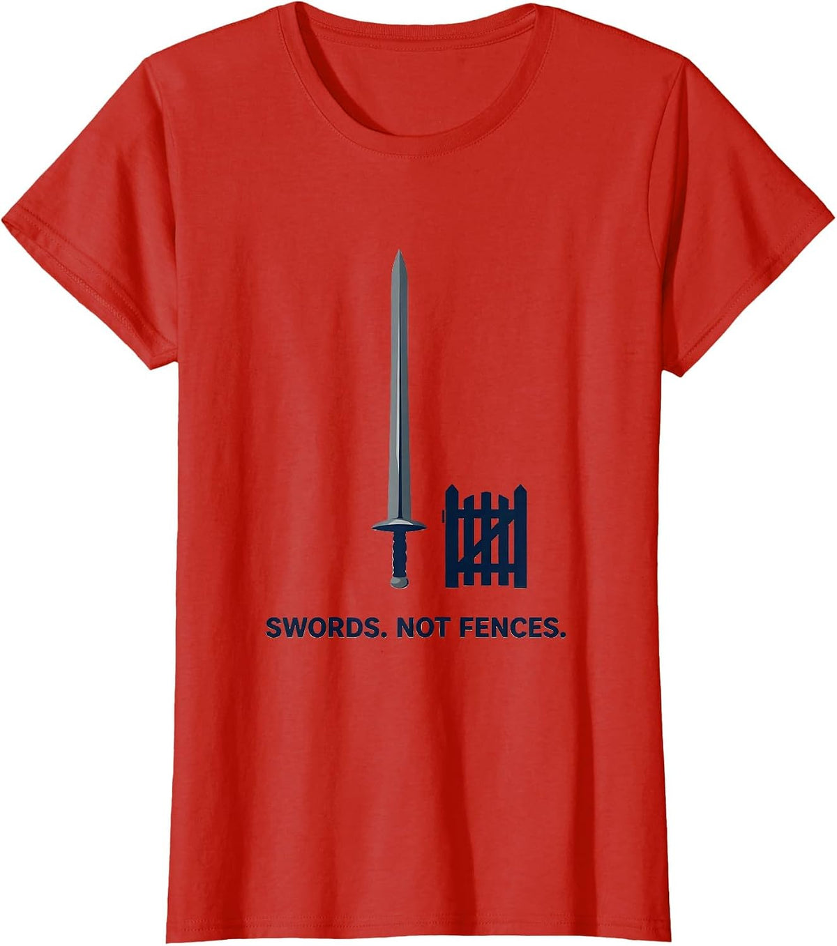 Women's Swords Not Fences Funny Fencing Sword Stab Humor T-Shirt - Red