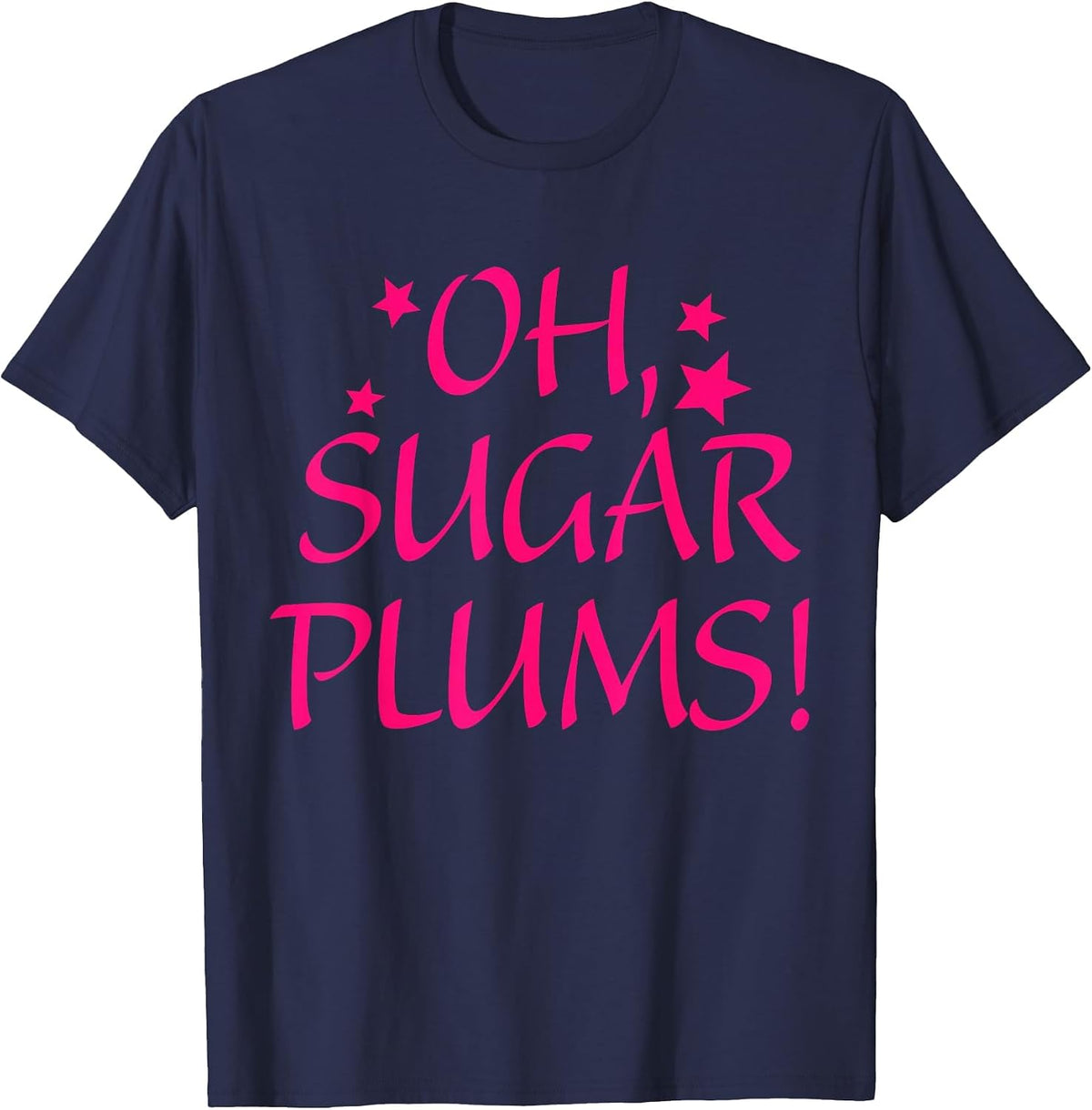 Oh, Sugar Plums Apparel T-Shirt - Navy Blue