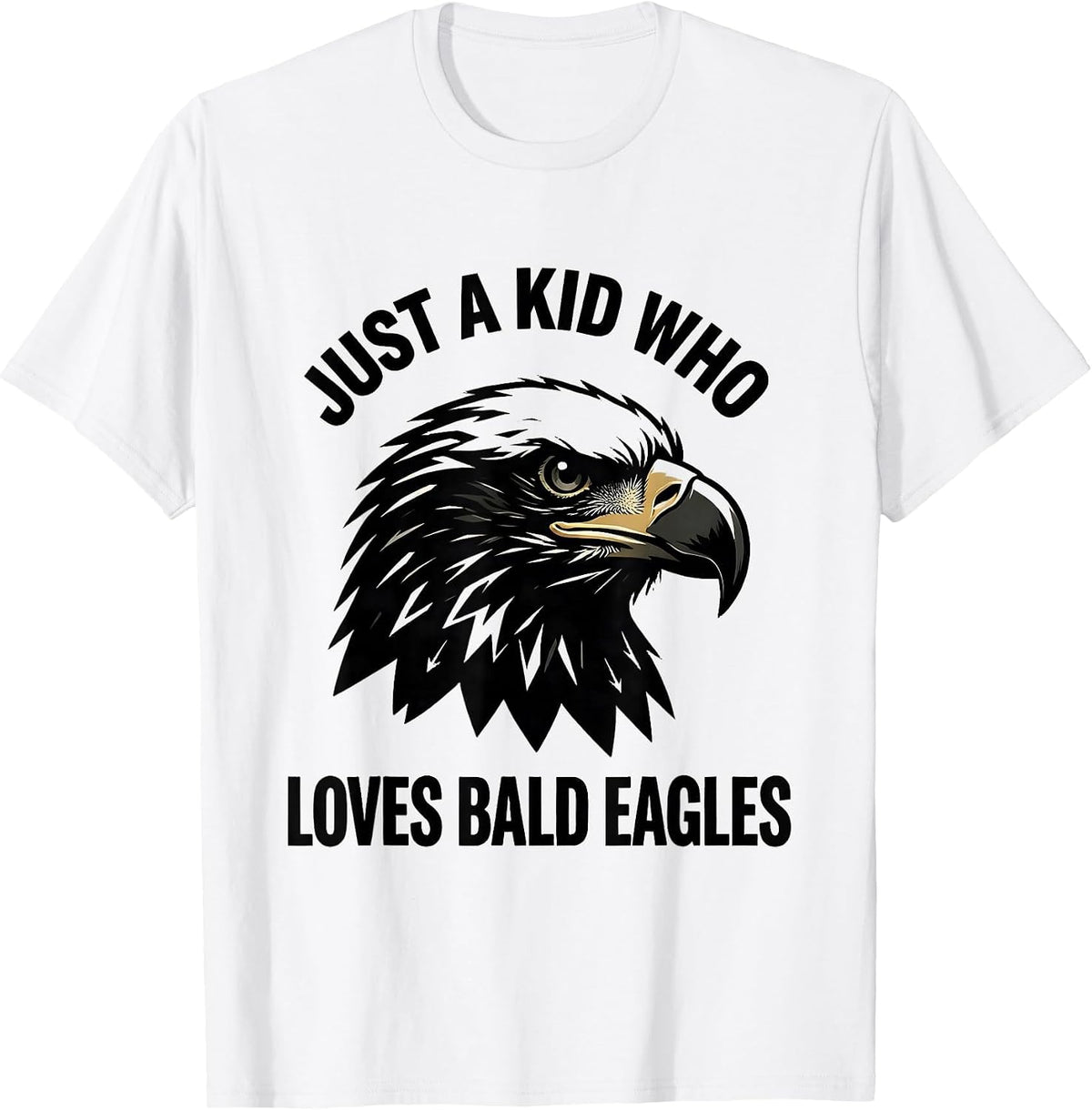 Men's Just A Kid Who Loves Bald Eagles Funny Eagle Mascot Novelty T-Shirt - White